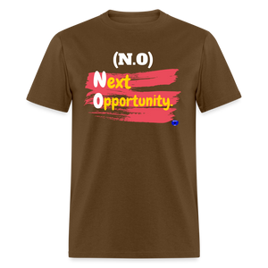 NO: Next Opportunity Men T-Shirt. - brown