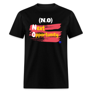 NO: Next Opportunity Men T-Shirt. - black