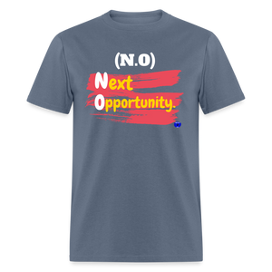 NO: Next Opportunity Men T-Shirt. - denim