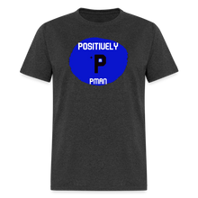 Load image into Gallery viewer, Positively P Man T-Shirt - heather black