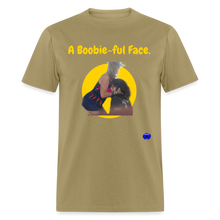 Load image into Gallery viewer, A Boobie-ful Face T-Shirt - khaki