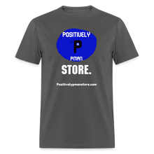 Load image into Gallery viewer, Positively P Man Store T-Shirt - charcoal