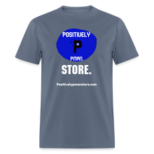 Load image into Gallery viewer, Positively P Man Store T-Shirt - denim