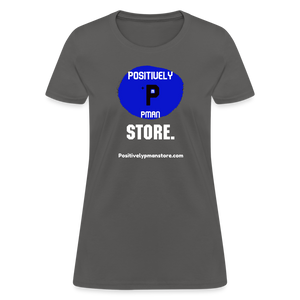 Positively P Man Store Women's T-Shirt - charcoal