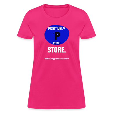 Positively P Man Store Women's T-Shirt - fuchsia