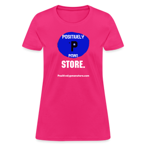 Positively P Man Store Women's T-Shirt - fuchsia