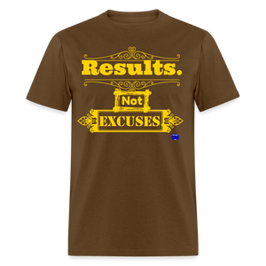 Results not Excuses T-Shirt - brown