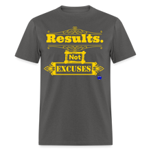 Load image into Gallery viewer, Results not Excuses T-Shirt - charcoal