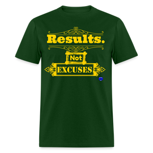 Results not Excuses T-Shirt - forest green