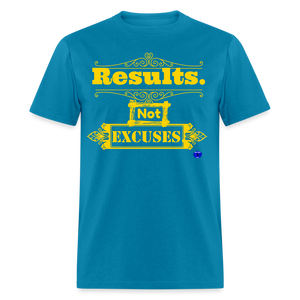 Results not Excuses T-Shirt - turquoise