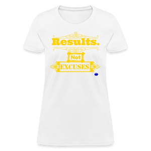 Results not Excuses Women's T-Shirt - white