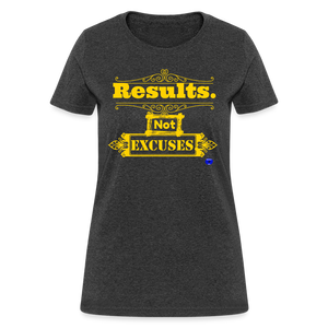 Results not Excuses Women's T-Shirt - heather black