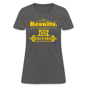 Results not Excuses Women's T-Shirt - charcoal