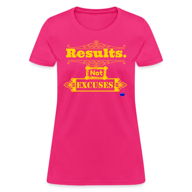 Results not Excuses Women's T-Shirt - fuchsia