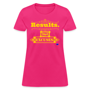 Results not Excuses Women's T-Shirt - fuchsia