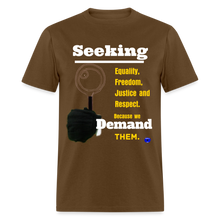 Load image into Gallery viewer, Seek and Demand T-Shirt - brown