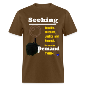 Seek and Demand T-Shirt - brown