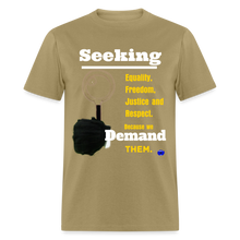 Load image into Gallery viewer, Seek and Demand T-Shirt - khaki