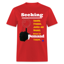 Load image into Gallery viewer, Seek and Demand T-Shirt - red