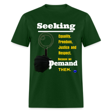 Load image into Gallery viewer, Seek and Demand T-Shirt - forest green