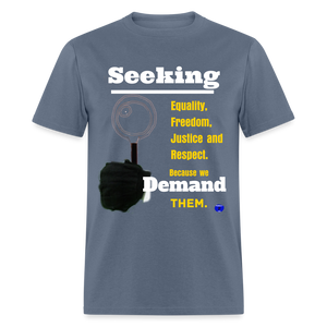 Seek and Demand T-Shirt - denim