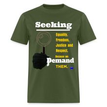 Load image into Gallery viewer, Seek and Demand T-Shirt - military green