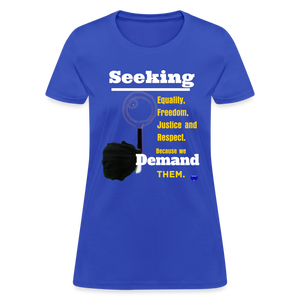 Seek and Demand Women's T-Shirt - royal blue