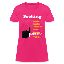 Load image into Gallery viewer, Seek and Demand Women&#39;s T-Shirt - fuchsia