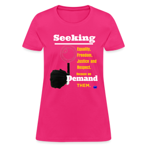 Seek and Demand Women's T-Shirt - fuchsia