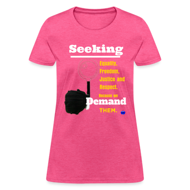 Seek and Demand Women's T-Shirt - heather pink