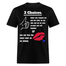 Load image into Gallery viewer, PPM&#39;s   2 Choices T-Shirt - black