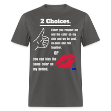 Load image into Gallery viewer, PPM&#39;s   2 Choices T-Shirt - charcoal