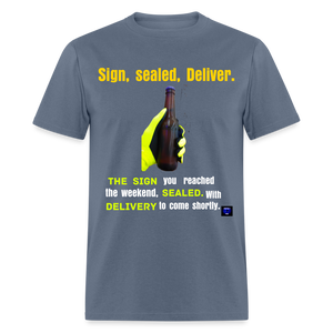 Sign, sealed, Deliver Men T Shirt - denim