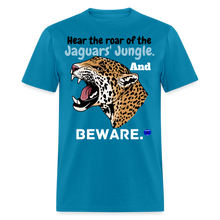 Load image into Gallery viewer, Beware the jaguars&#39; roar T-Shirt - turquoise