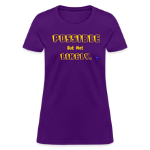 Load image into Gallery viewer, Possible but not Likely Women&#39;s T-Shirt - purple