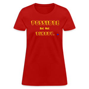 Possible but not Likely Women's T-Shirt - red