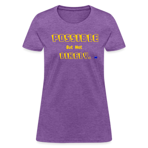 Possible but not Likely Women's T-Shirt - purple heather