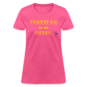 Possible but not Likely Women's T-Shirt - heather pink