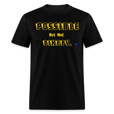 Possible but not Likely T-Shirt - black