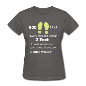 God Gave 2 Feet Women's T-Shirt - charcoal