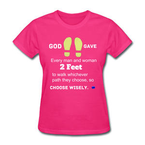 God Gave 2 Feet Women's T-Shirt - fuchsia